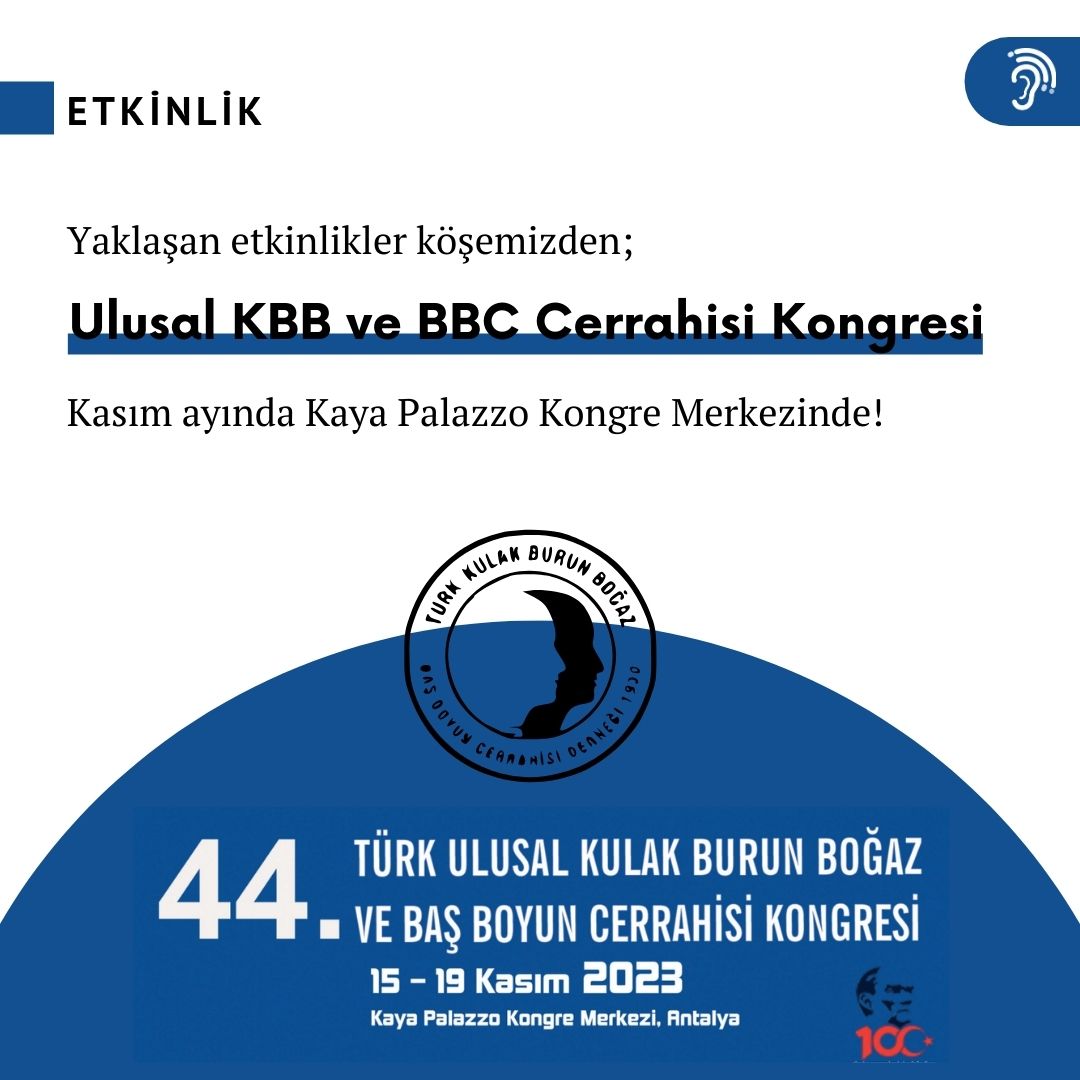 44. Türk Ulusal Kulak Burun Boğaz ve Baş Boyun Cerrahisi Kongresi (15-19 Kasım 2023)